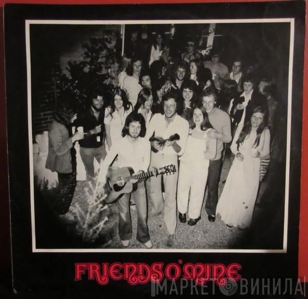 Friends O'Mine - Friends O'Mine