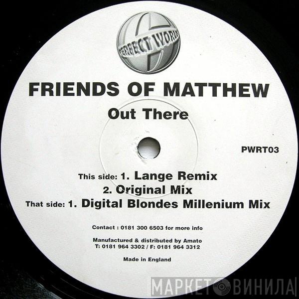 Friends Of Matthew - Out There