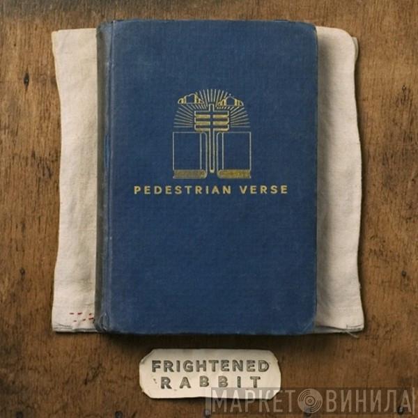 Frightened Rabbit - Pedestrian Verse