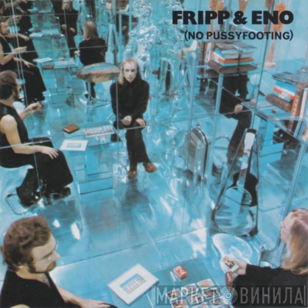  Fripp & Eno  - (No Pussyfooting)