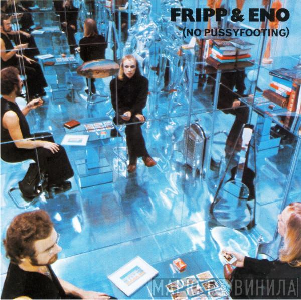  Fripp & Eno  - (No Pussyfooting)