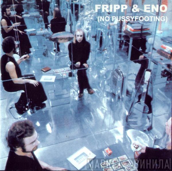  Fripp & Eno  - (No Pussyfooting)