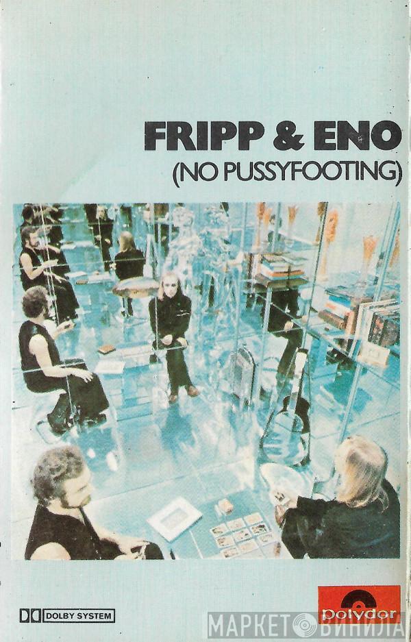  Fripp & Eno  - (No Pussyfooting)