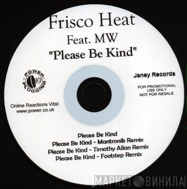 Frisco Heat, Mitch Winehouse - Please Be Kind