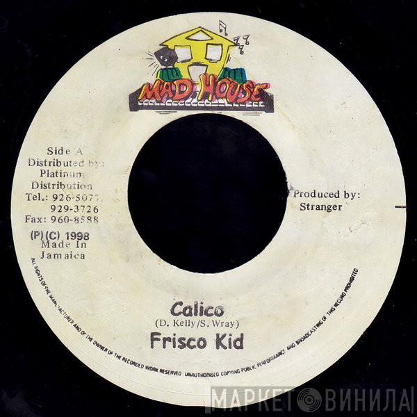 Frisco Kid - Calico