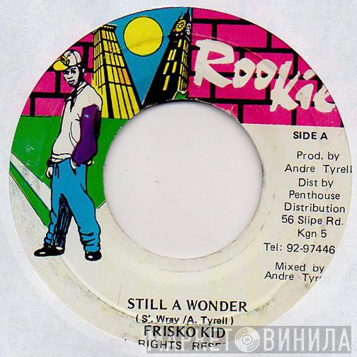 Frisco Kid - Still A Wonder
