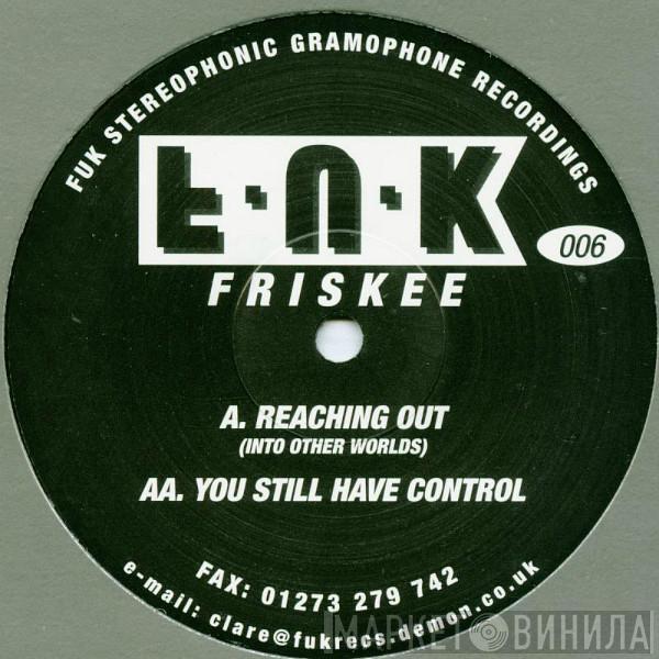 Friskee - Reaching Out / You Still Have Control