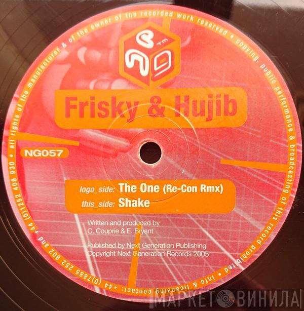  Frisky & Hujib  - The One (Re-Con Remix) / Shake