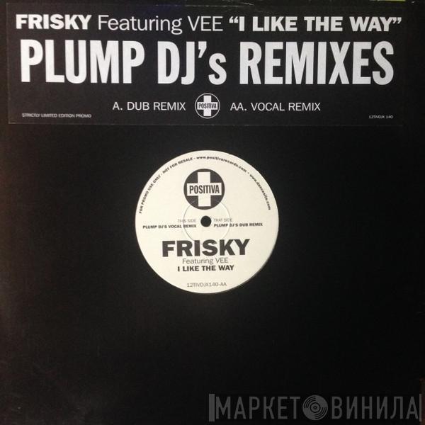 Frisky  - I Like The Way
