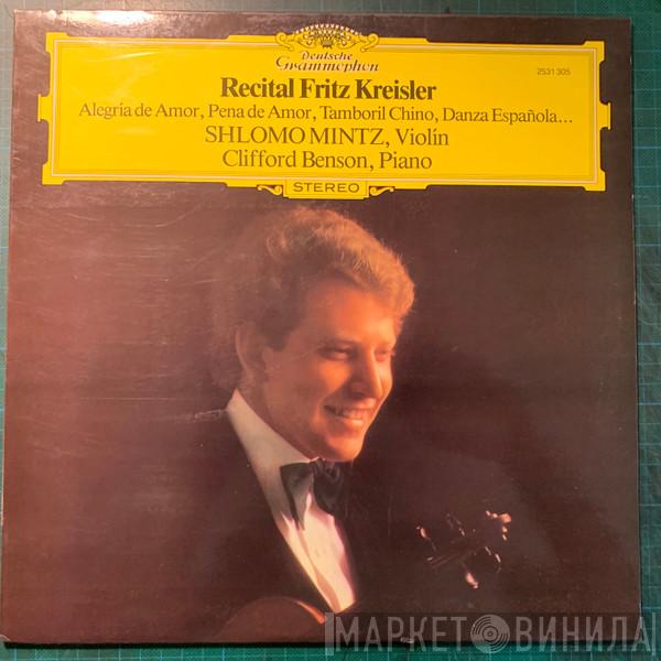- Fritz Kreisler , Shlomo Mintz  Clifford Benson  - Recital Fritz Kreisler