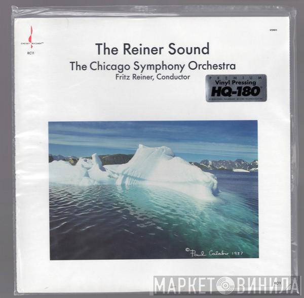 Fritz Reiner, The Chicago Symphony Orchestra - The Reiner Sound