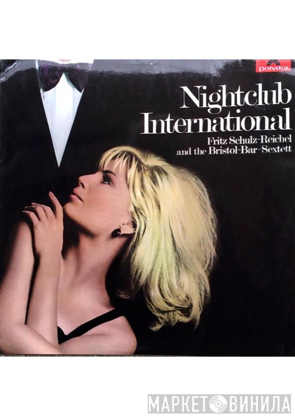 Fritz Schulz-Reichel & Bristol-Bar-Sextett - Nightclub International