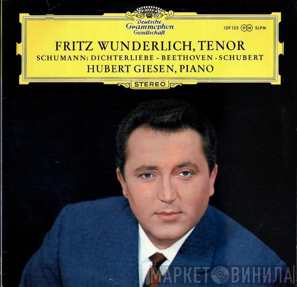 , Fritz Wunderlich - Hubert Giesen - Robert Schumann · Ludwig van Beethoven  Franz Schubert  - Lieder Von Beethoven, Schubert Und Schumann