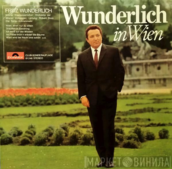 , Fritz Wunderlich , Wiener Staatsopernchor , Leitung: Wiener Volksopernorchester , Robert Stolz  Die Spilar-Schrammeln  - Wunderlich In Wien