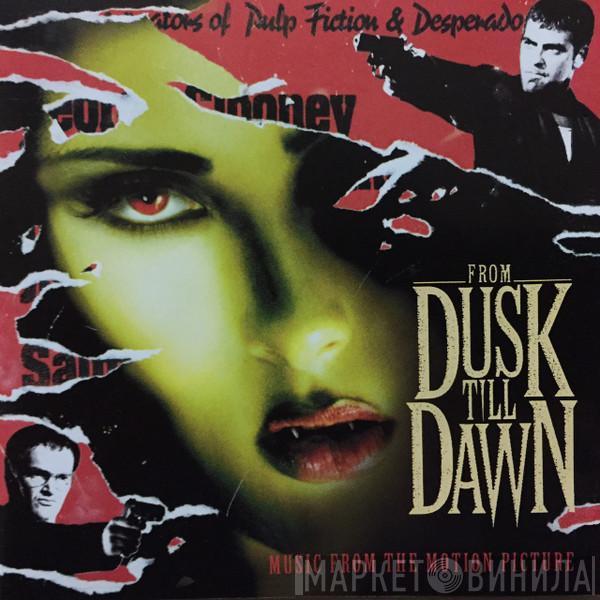  - From Dusk Till Dawn (Music From The Motion Picture)
