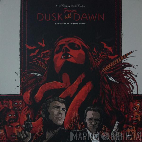  - From Dusk Till Dawn: Music From The Motion Picture
