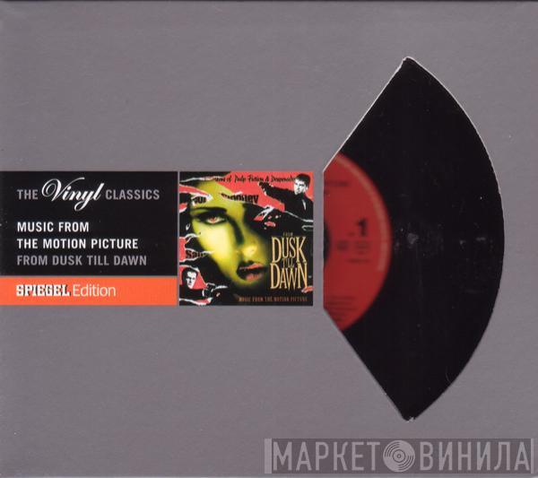  - From Dusk Till Dawn: Music From The Motion Picture