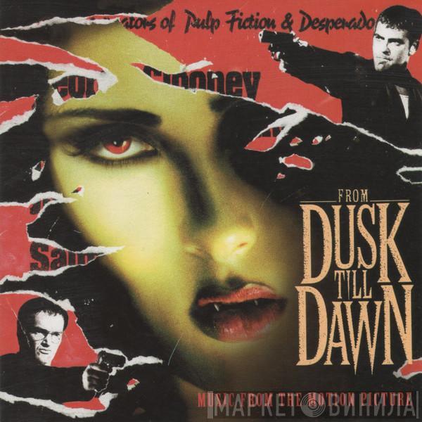  - From Dusk Till Dawn: Music From The Motion Picture