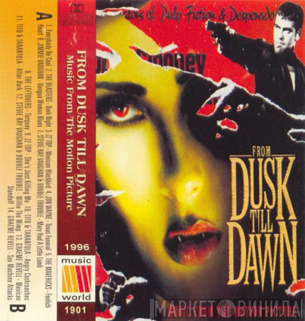  - From Dusk Till Dawn: Music From The Motion Picture