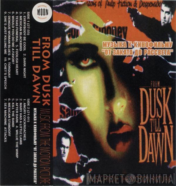  - From Dusk Till Dawn: Music From The Motion Picture