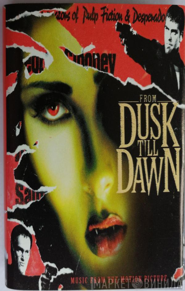  - From Dusk Till Dawn: Music From The Motion Picture