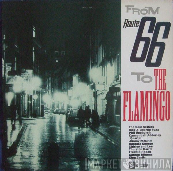  - From Route 66 To The Flamingo