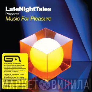 From Tom Findlay  Groove Armada  - LateNightTales Presents Music For Pleasure