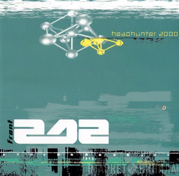  Front 242  - Headhunter 2000