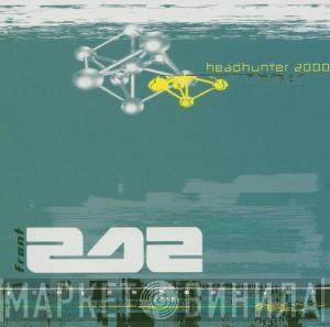  Front 242  - Headhunter 2000