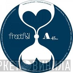 Frootful - Slowtime/Latin Strut