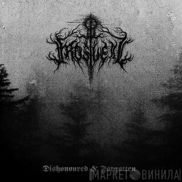 Frostveil - Dishonoured & Forgotten