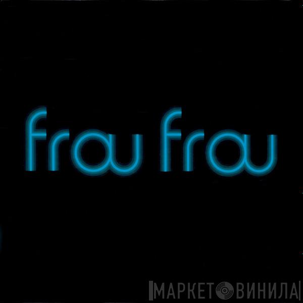 Frou Frou - It's Good To Be In Love