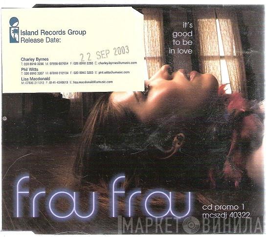  Frou Frou  - It's Good To Be In Love