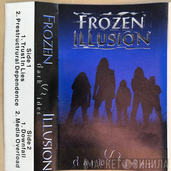  Frozen Illusion   - Dark Sides