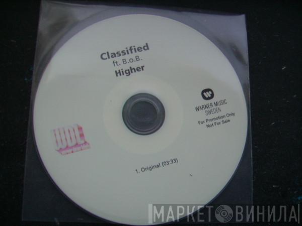 Ft. Classified   B.O.B  - Higher