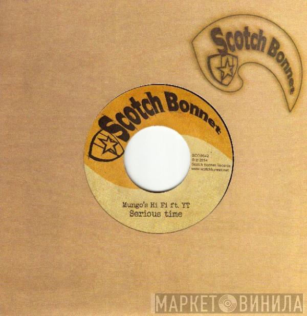 Ft. Mungo's Hi-Fi / YT  Shanti D  - Serious Time / Sensi International