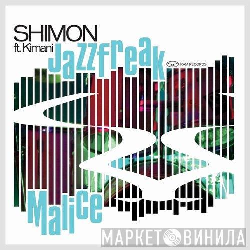 Ft. Shimon  Kimani  - Jazzfreak / Malice