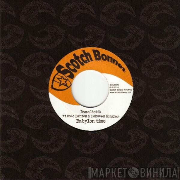 Ft Damalistik & Solo Banton  Donovan King Jay  - Babylon Time