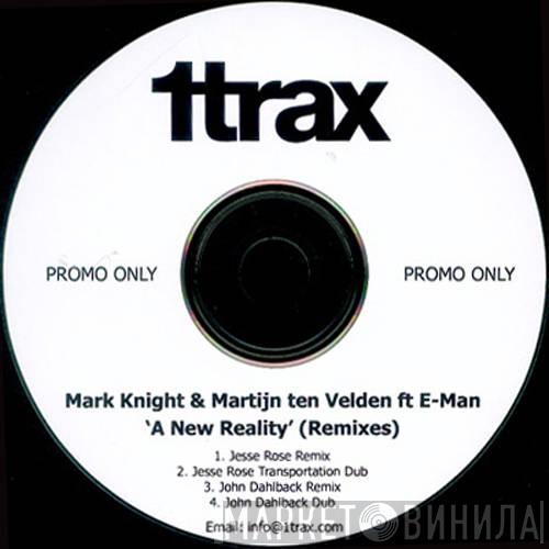 Ft Mark Knight & Martijn ten Velden  E-Man  - A New Reality (Remixes)