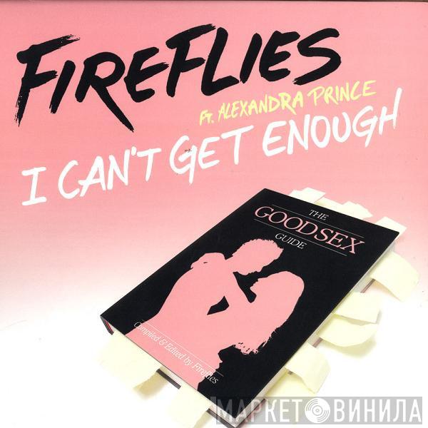Ft. Fireflies  Alexandra Prince  - I Can't Get Enough