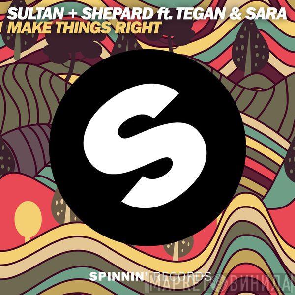 Ft. Sultan & Ned Shepard  Tegan and Sara  - Make Things Right