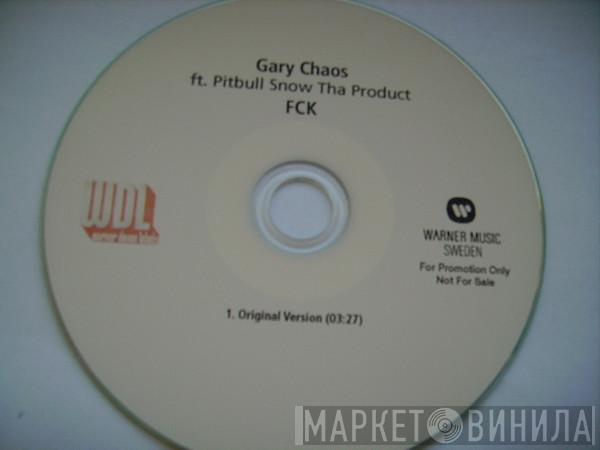 Ft. Gary Caos & Pitbull  Snow Tha Product  - FCK
