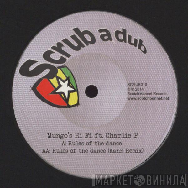 Ft. Mungo's Hi-Fi  Charlie P  - Rules Of The Dance