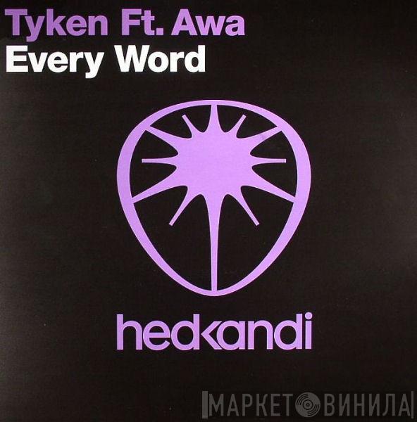 Ft. Tyken  Awa   - Every Word