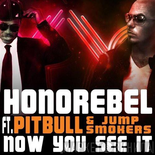 Ft. HonoRebel & Pitbull  Jump Smokers  - Now You See It Remixes