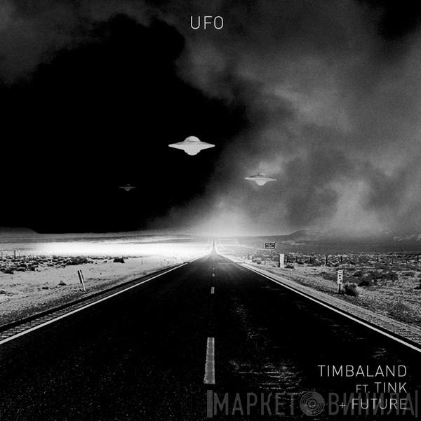 Ft. Timbaland & Tink   Future   - UFO