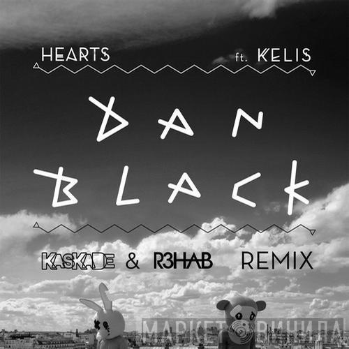 Ft. Dan Black  Kelis  - Hearts (Kaskade & R3hab Remix)