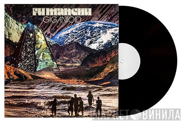  Fu Manchu  - Gigantoid