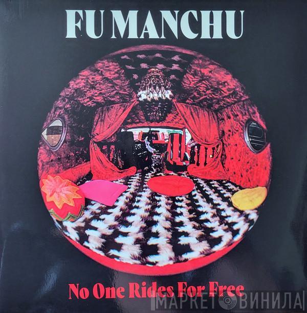 Fu Manchu - No One Rides For Free