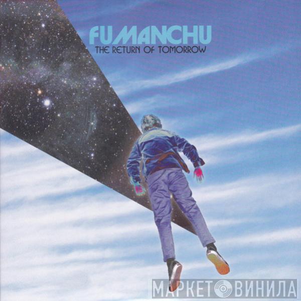 Fu Manchu - The Return Of Tomorrow